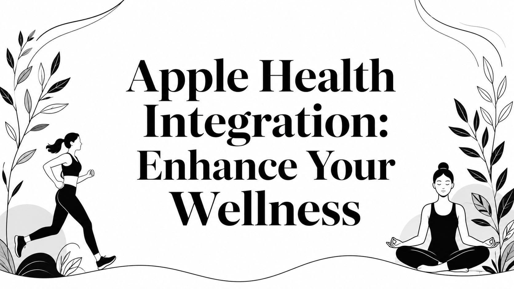 Apple Health Integration: Enhance Your Wellness